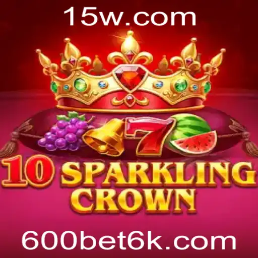 Descubra o Fascinante Mundo do Jogo 10SparklingCrown e Domine o 600bet