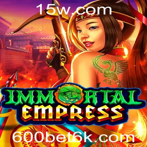 Descubra ImmortalEmpress: Estratégias e Regras do Novo Jogo com 600bet