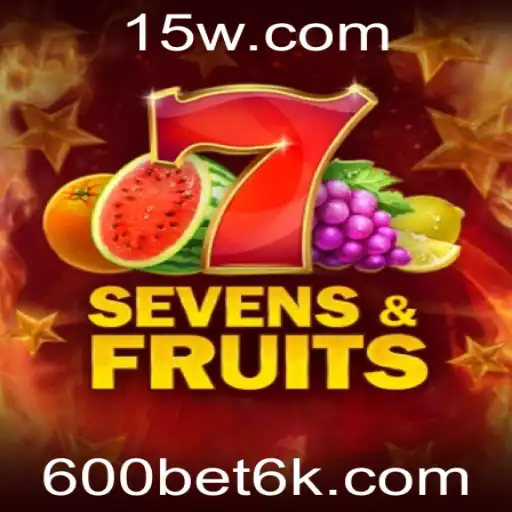 Explorando o Mundo do SevensFruits e a Estratégia 600bet
